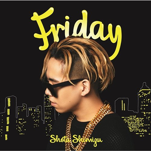 Friday Shota Shimizu
