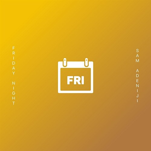 Friday Night Sam Adeniji