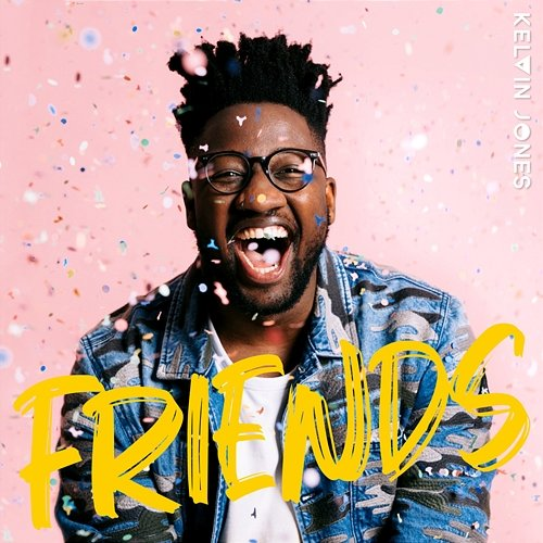 Friends Kelvin Jones