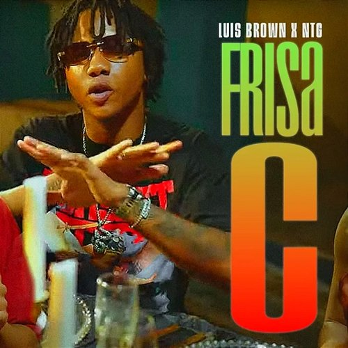 Frisa C Luis Brown feat. NTG