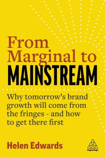 From Marginal to Mainstream Edwards Helen