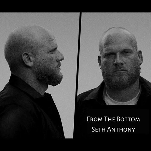 From the Bottom Seth Anthony