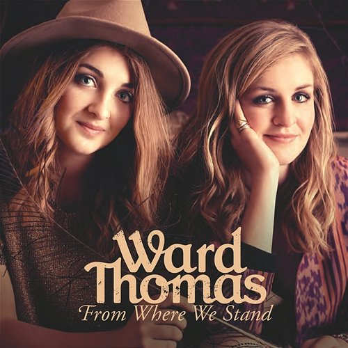 From Where We Stand Ward Thomas
