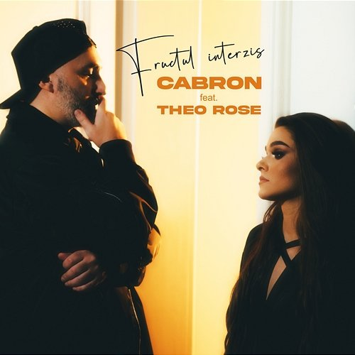 Fructul interzis Cabron feat. Theo Rose