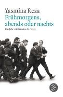 Frühmorgens, abends oder nachts Reza Yasmina