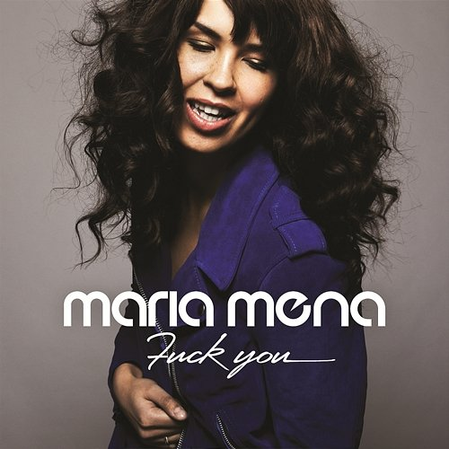 Fuck You Maria Mena