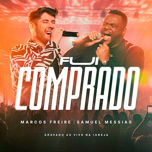 Fui Comprado Marcos Freire & Samuel Messias