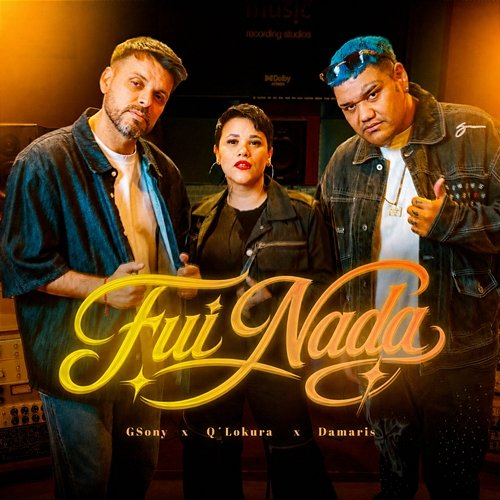 Fui Nada G Sony, Q' Lokura, Damaris, Kekelandia