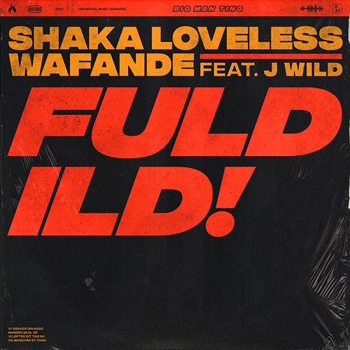 Fuld Ild Shaka Loveless, Wafande feat. J Wild