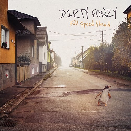 Full Speed Ahead Dirty Fonzy