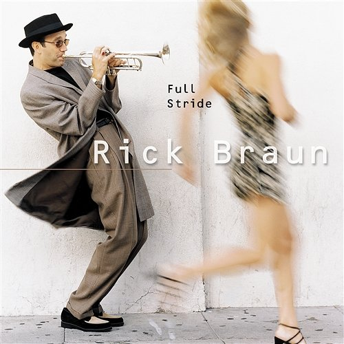 Full Stride Rick Braun