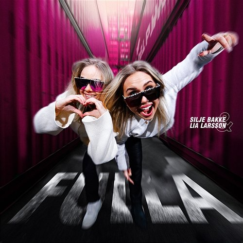 FULLA Silje Bakke, Lia Larsson