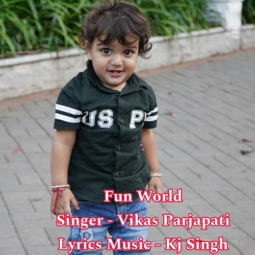 Fun World Vikas Parjapati