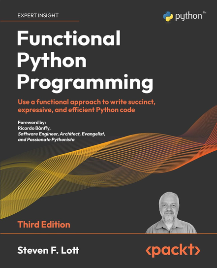 Functional Python Programming, 3rd edition - ebook epub Lott Steven F.