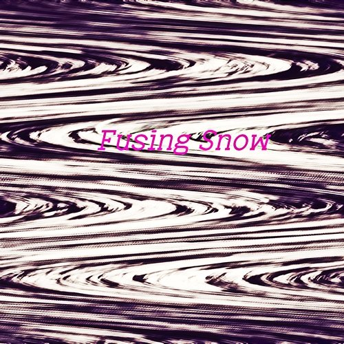 Fusing Snow Tiffany Ishmael