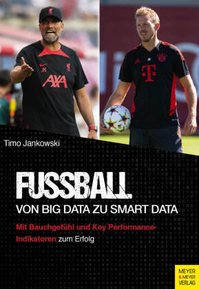 Fußball - Von Big Data zu Smart Data Meyer & Meyer Sport