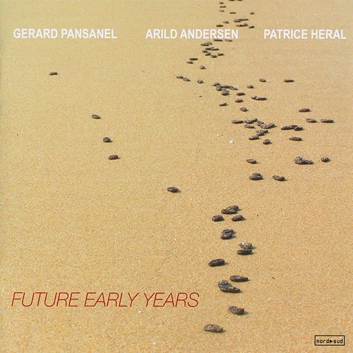 Future Early Years Patrick Heral, Gérard Pansanel, Arid Andersen
