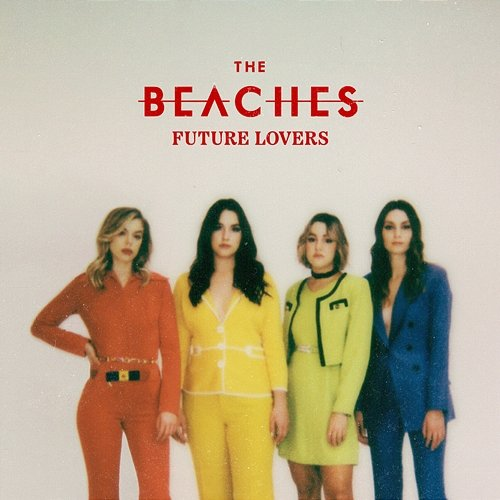 Future Lovers The Beaches