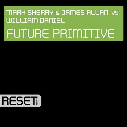 Future Primitive Mark Sherry, James Allen, William Daniel
