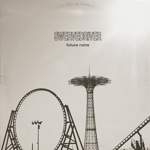 Future Ruins Swervedriver