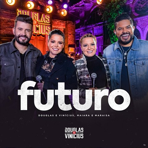 Futuro Douglas & Vinicius, Maiara & Maraisa