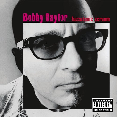 Fuzzatonic Scream Bobby Gaylor