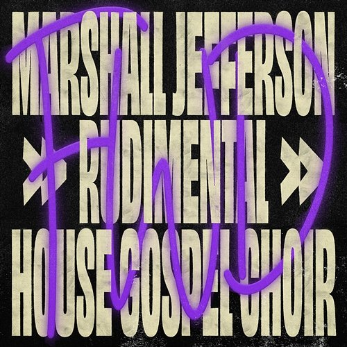 FWD Marshall Jefferson, House Gospel Choir, & Rudimental