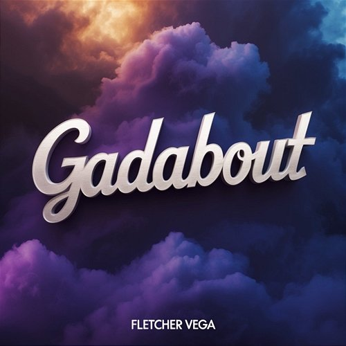 Gadabout Fletcher Vega