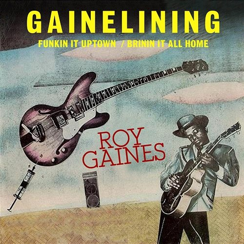 Gainelining Roy Gaines