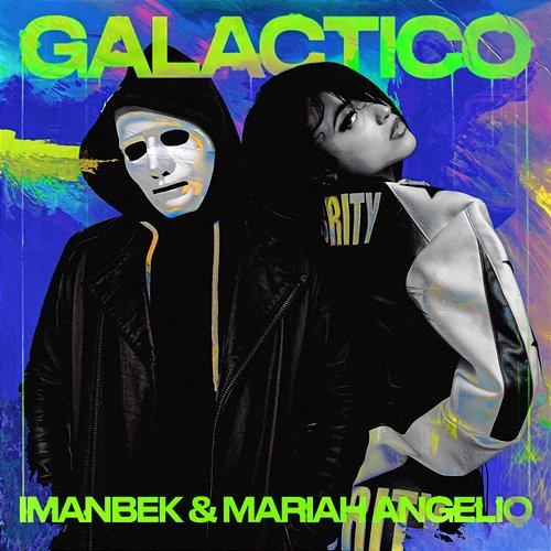 GALÁCTICO Imanbek, Mariah Angeliq