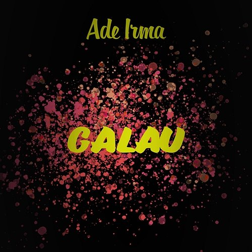 Galau Ade Irma