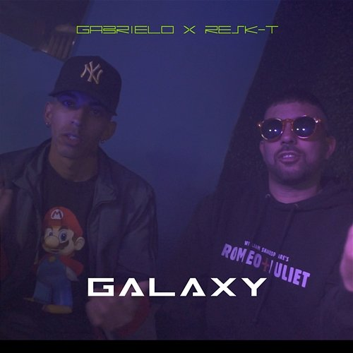 Galaxy Gabrielo & Resk-t
