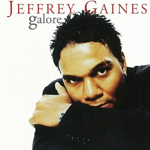 Galore Jeffrey Gaines