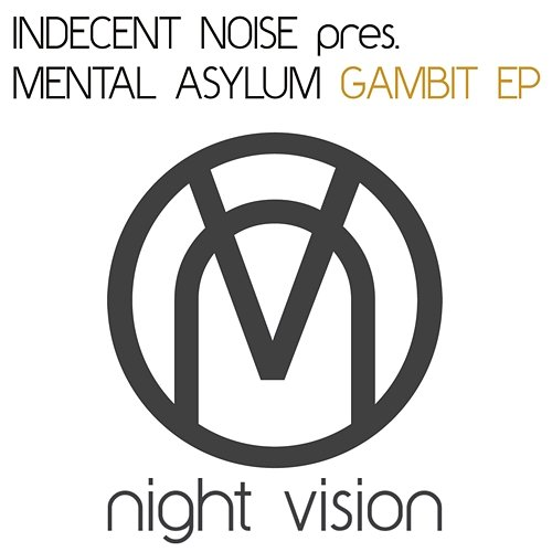 Gambit EP Indecent Noise & Mental Asylum