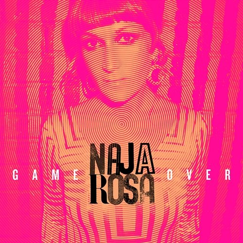 Game Over Naja Rosa