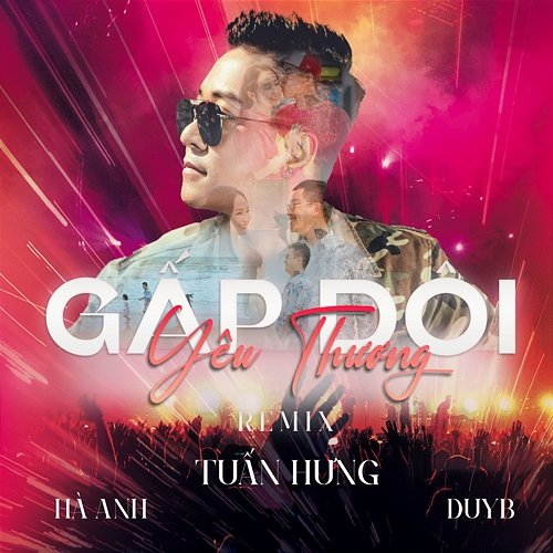Gấp Đôi Yêu Thương Tuấn Hưng, DuyB & Hà Anh