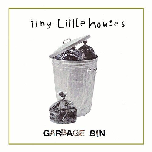 Garbage Bin Tiny Little Houses