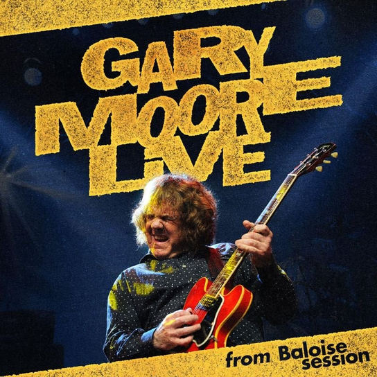 Gary Moore Live - From Baloise Session Moore Gary