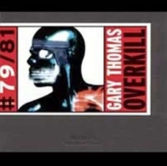 Gary Thomas: Overkill Thomas Gary