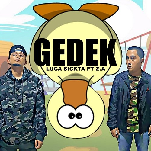 Gedek Luca Sickta, Z.A