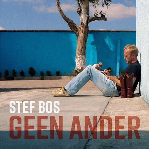 Geen Ander Stef Bos