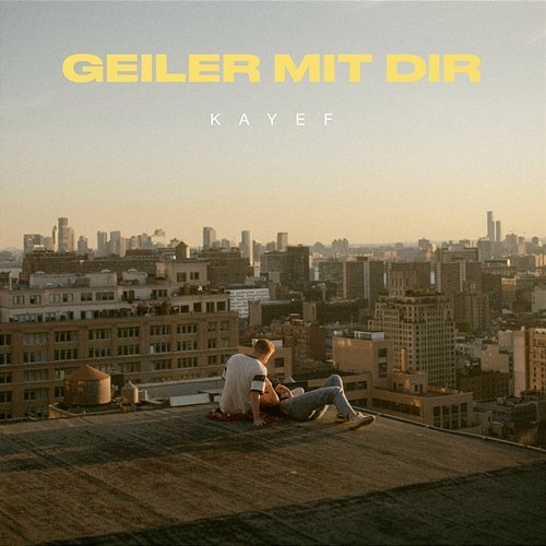 GEILER MIT DIR KAYEF