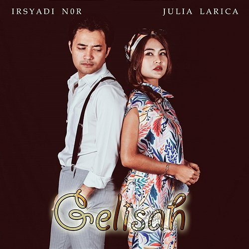 Gelisah Irsyadi Nor, Julia Larica