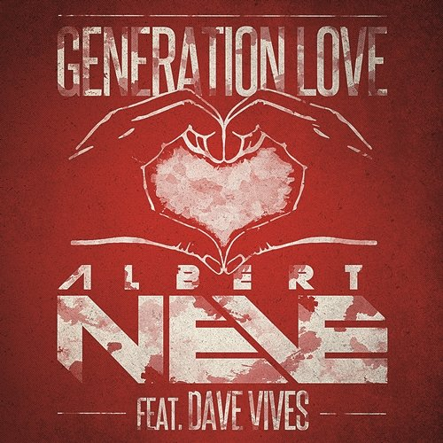Generation Love Albert Neve feat. Dave Vives