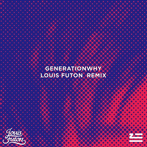 Generationwhy ZHU