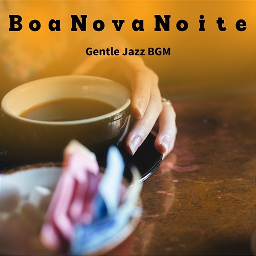 Gentle Jazz Bgm Boa Nova Noite