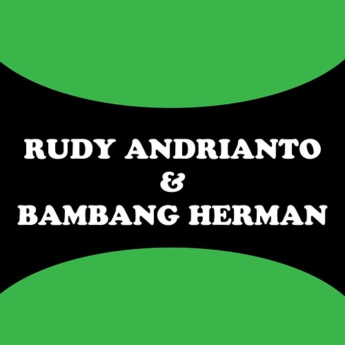 Gerangan Cinta Rudy Andrianto & Bambang Herman