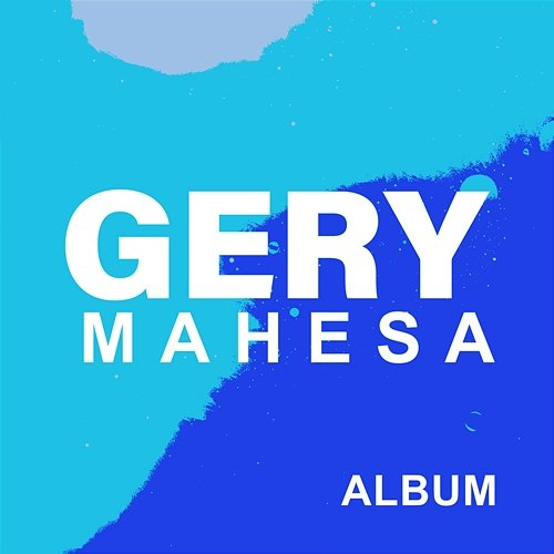 Gery Mahesa Gery Mahesa