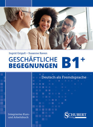 Geschäftliche Begegnungen B1+ Schubert