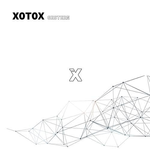 Gestern Xotox